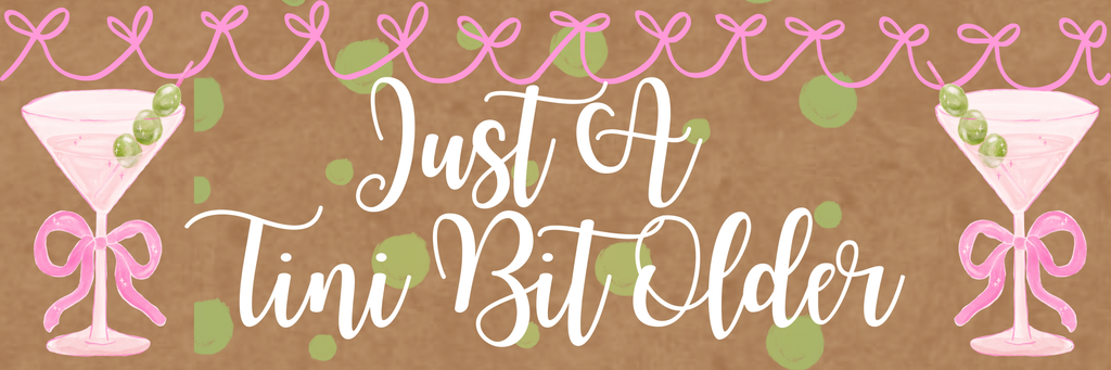 Banner - Birthday Tini Bit Older