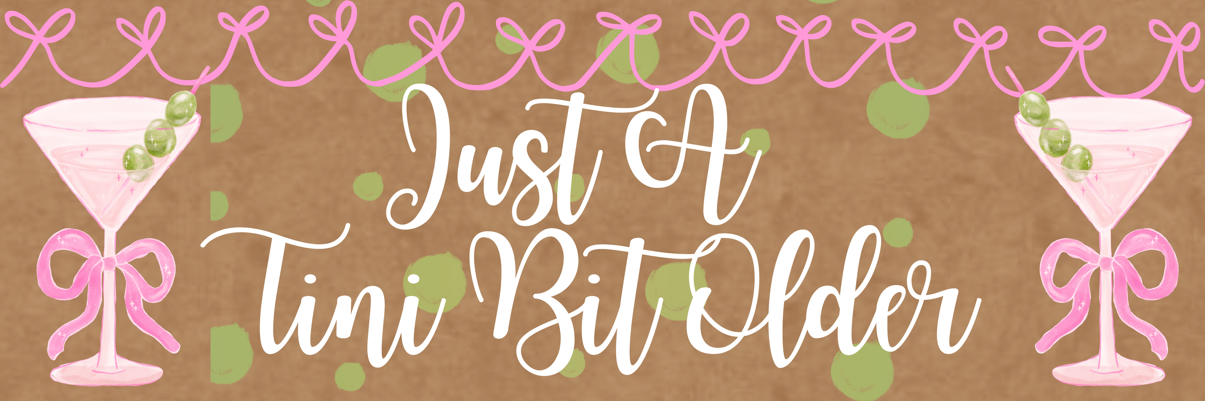 Banner - Birthday Tini Bit Older