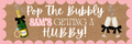 Banner - Engagement Pop The Bubbly